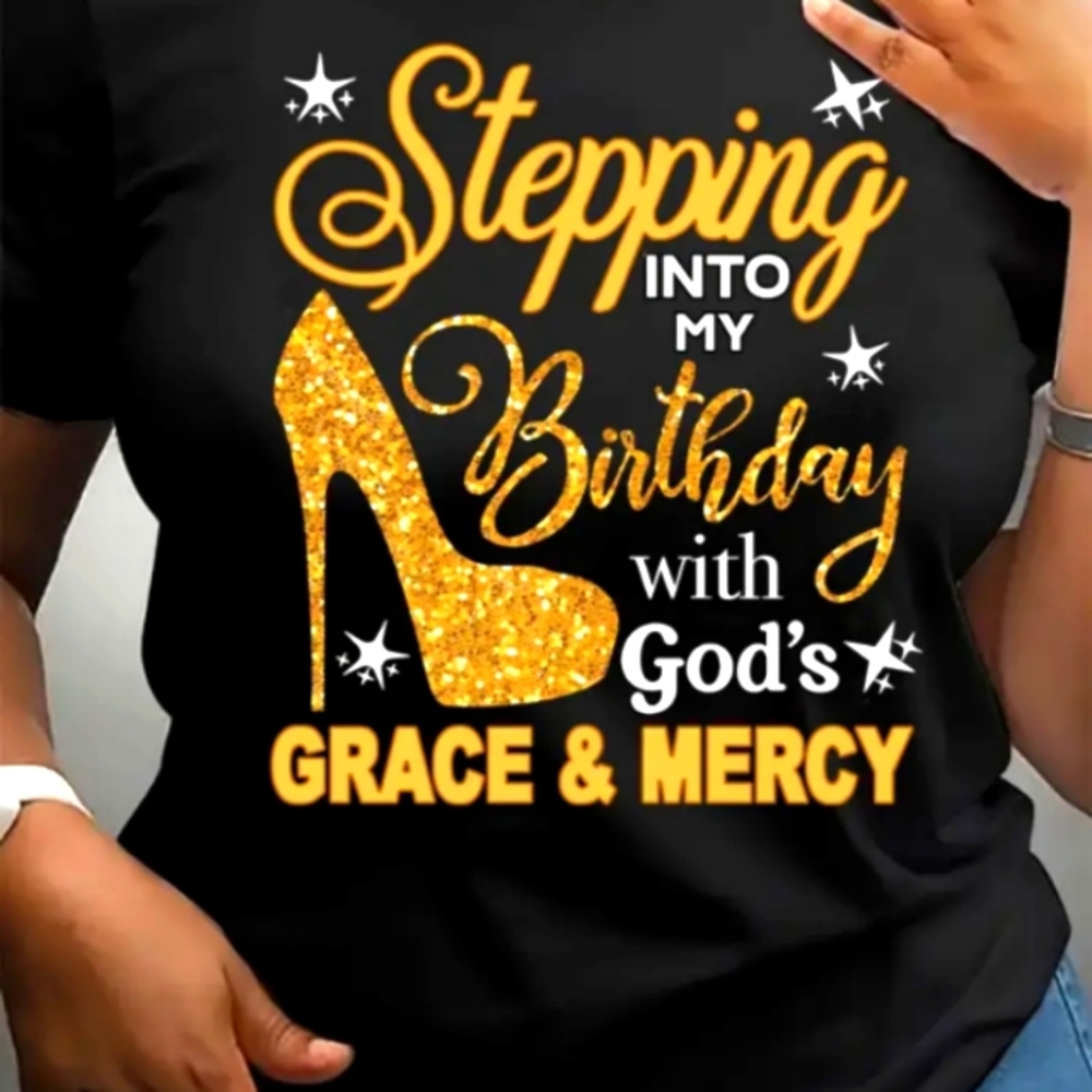 🎈🎂Yay! Happy Birthday Shirt. Thanking God for His Mercy and Grace!🎈🎂